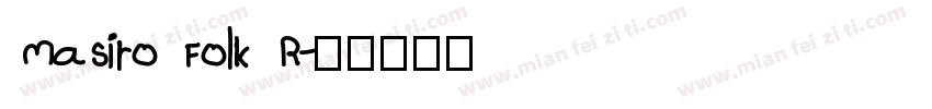 Masiro Folk R字体转换